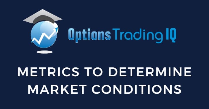 Key Metrics to Determine Market Conditions: How to Identify Bullish and Bearish Environments