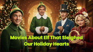 Movies-About-Elf-That-Sleighed-Our-Holiday-Hearts