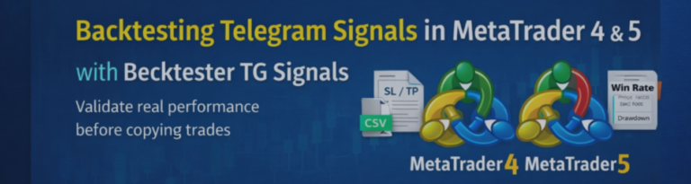 Backtesting Real Telegram Signals in MetaTrader: why it matters and how Becktester TG Signals works (MT4/MT5)