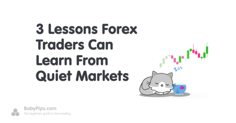 3 Lessons Forex Traders Can Learn From Quiet Markets
