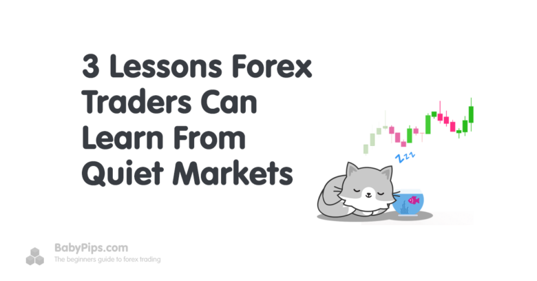 3 Lessons Forex Traders Can Learn From Quiet Markets