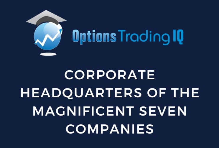 Corporate Headquarters Of The Magnificent Seven Companies