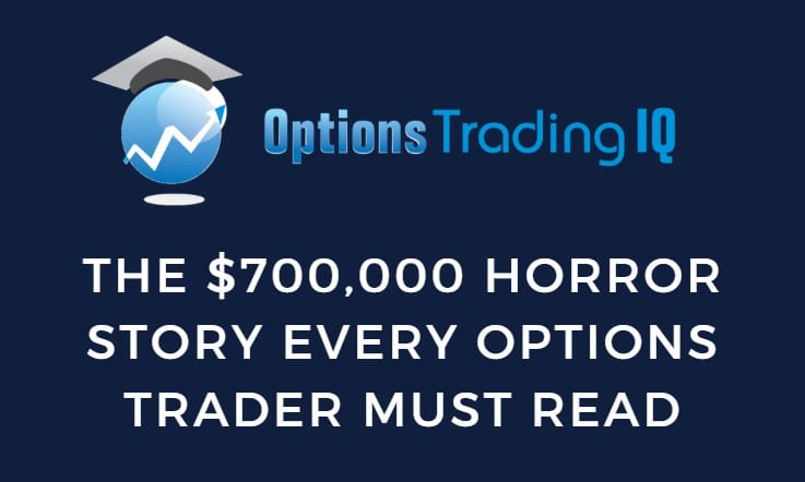 The $700,000 Horror Story Every Options Trader Must Read