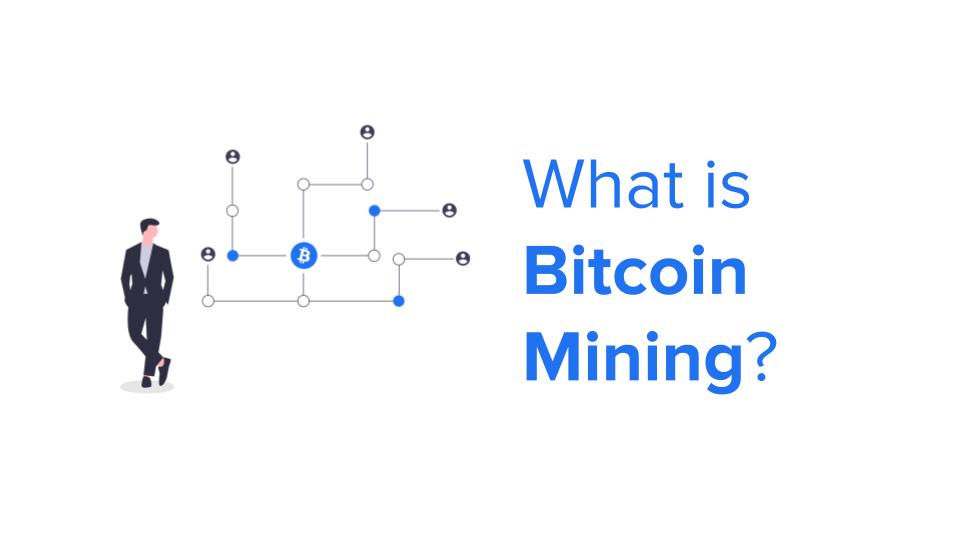 What is Bitcoin Mining