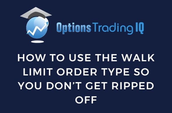How To Use The Walk Limit Order Type So You Don’t Get Ripped Off