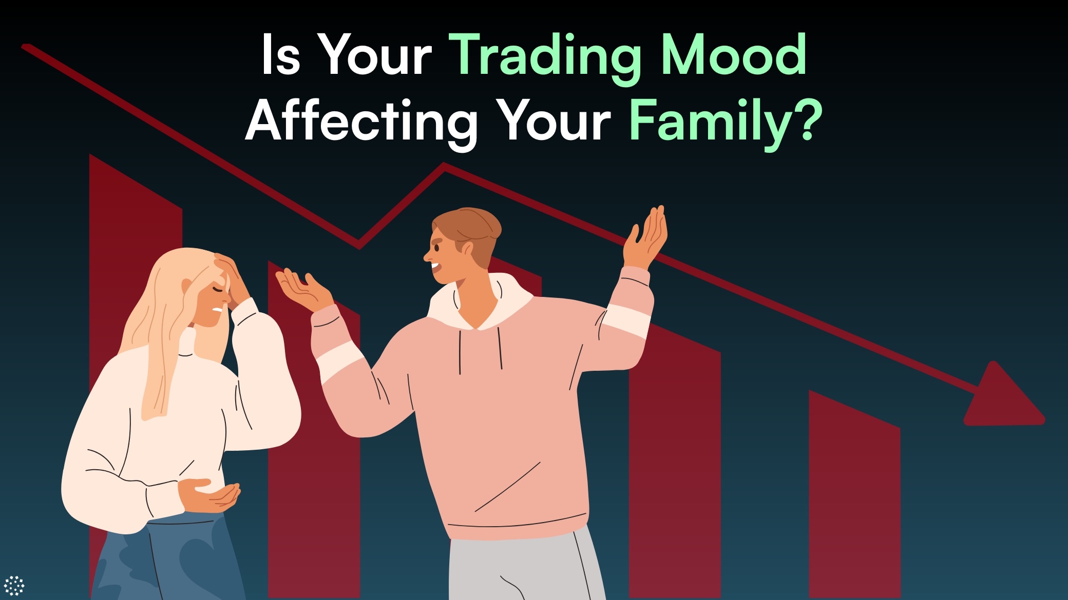 Is Your Trading Mood Affecting Your Family?