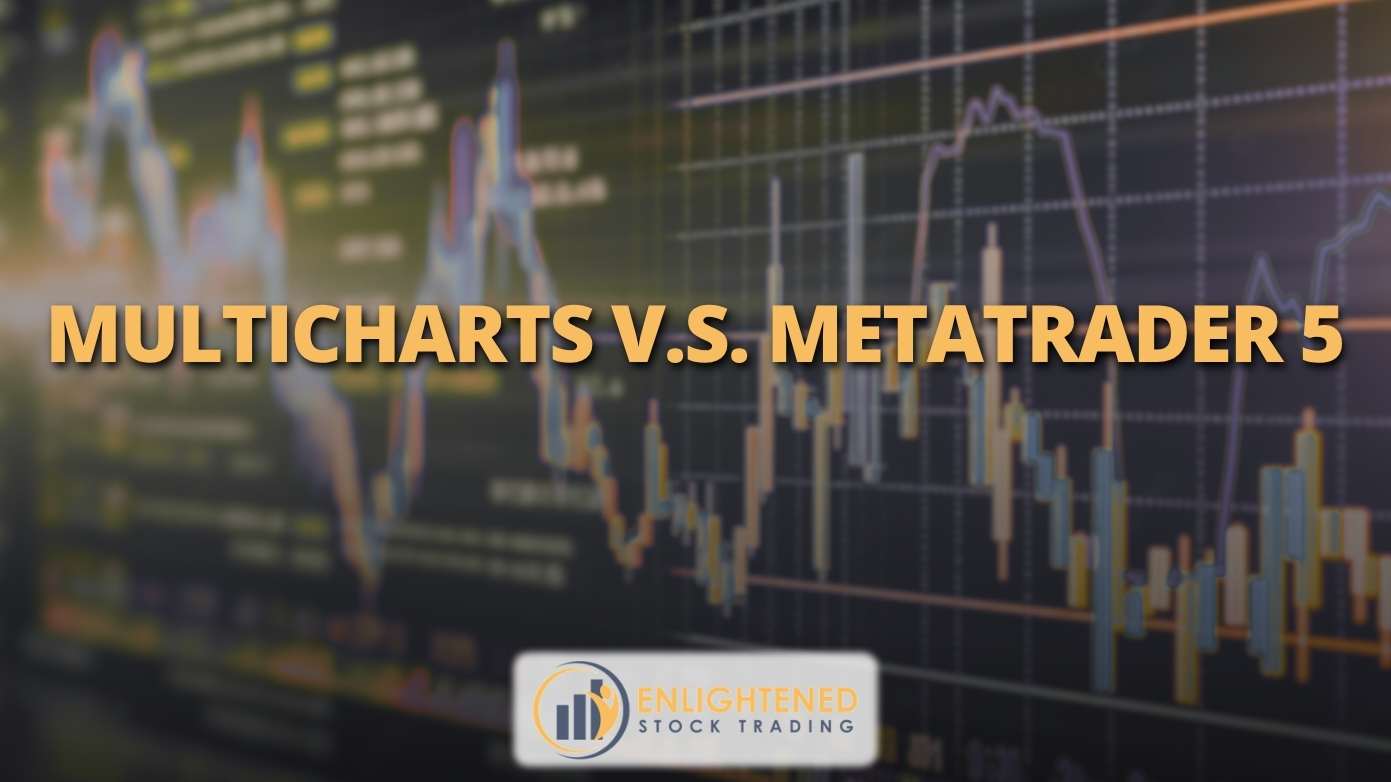 MultiCharts VS MetaTrader 5 : Best Backtesting Software for Traders