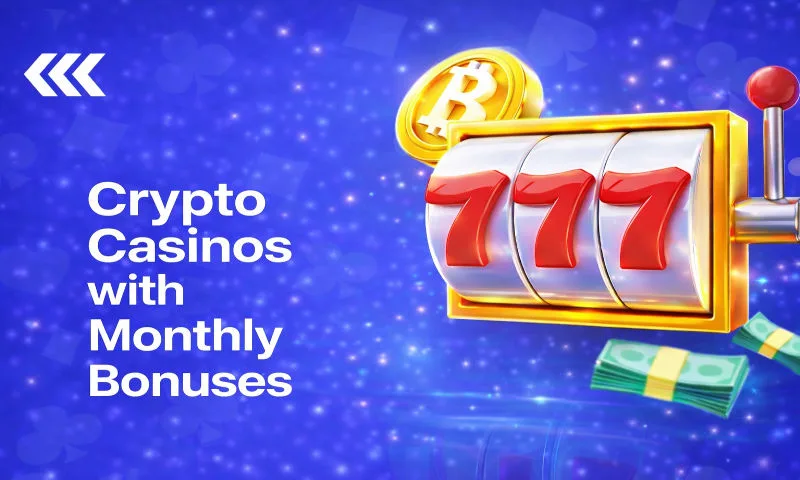 Best Crypto Casino Monthly Bonuses (2026) | BitcoinChaser