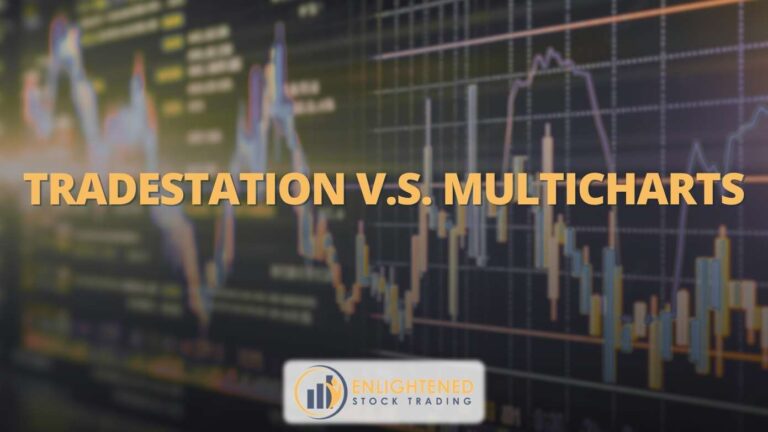 TradeStation VS MultiCharts: Best Backtesting Software for Traders