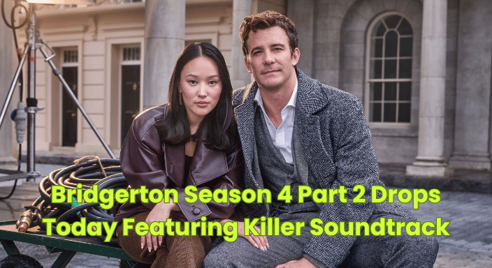 Bridgerton Season 4 Part 2 Drops Today Featuring Killer Soundtrack