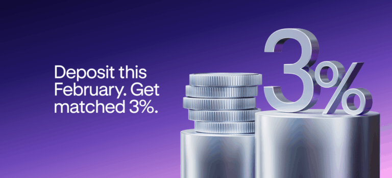 February Deposit Match: Get more from every deposit this February