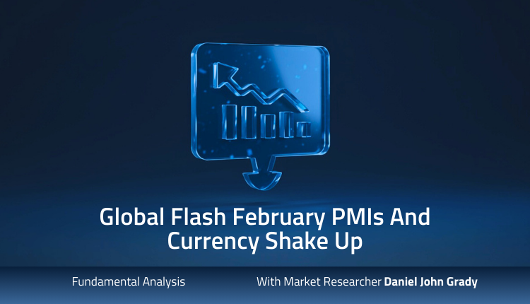 Global Flash February PMIs And Currency Shake Up