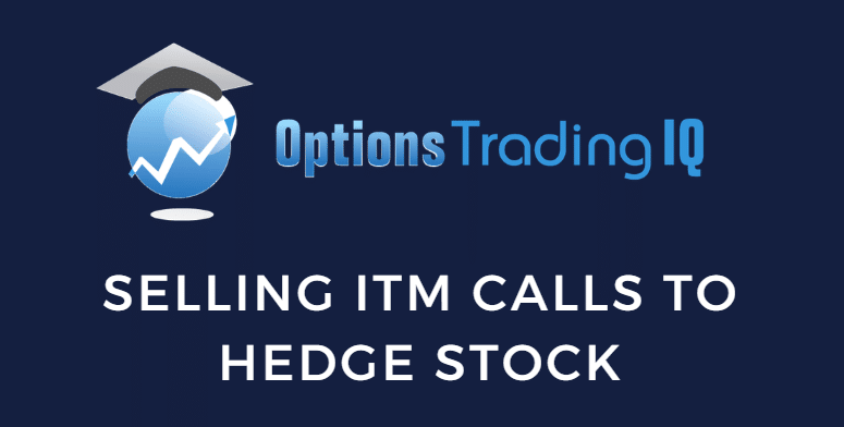 Selling ITM Calls To Hedge Stock: When Covered Calls Become A Defensive Tool (2025)