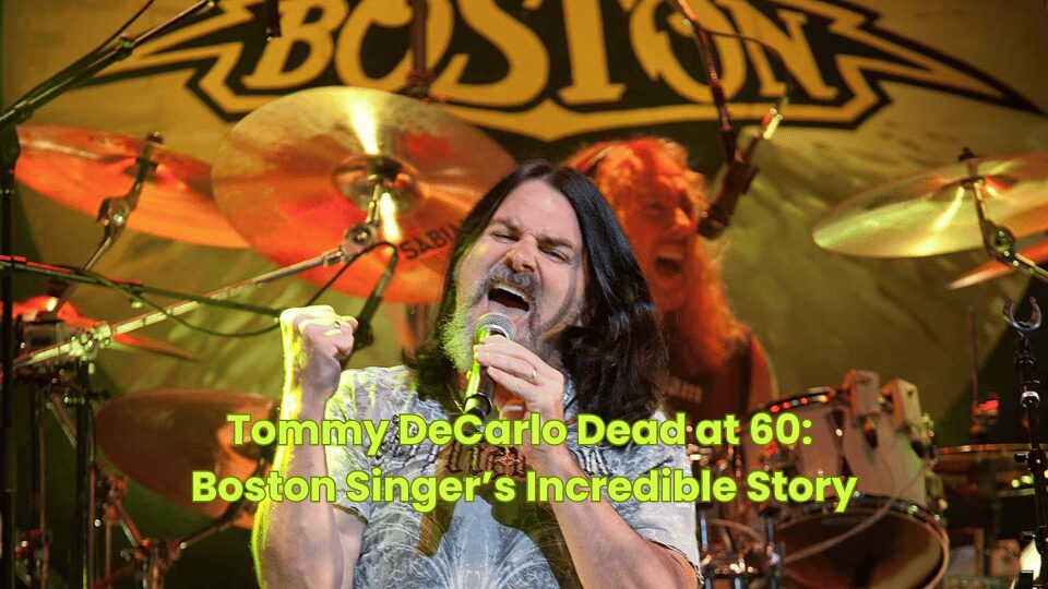 Tommy DeCarlo Dead at 60: Boston Singer’s Incredible Story