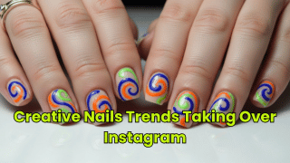 Creative Nails Trends Taking Over Instagram