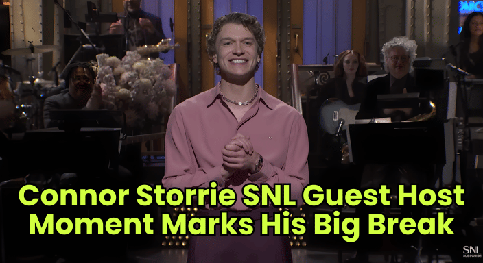 Connor Storrie SNL Guest Host Moment Marks His Big Break