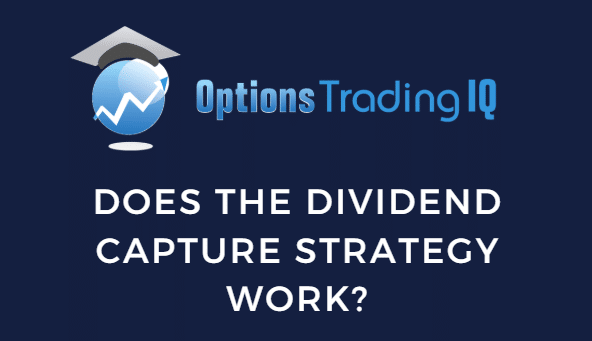 Does The Dividend Capture Strategy Work?