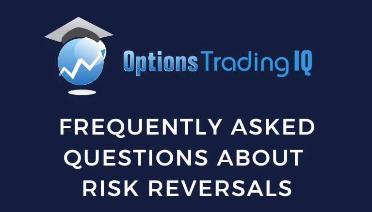 Frequently Asked Questions about Risk Reversals
