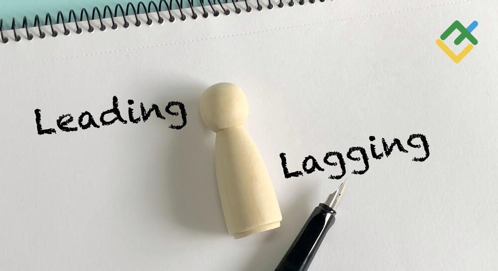 Leading and Lagging Indicators: How to Use, Difference & Examples | LiteFinance