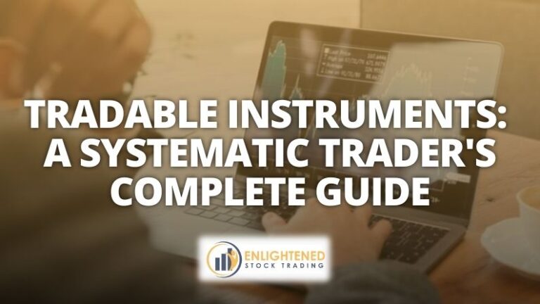Tradable Instruments: A Systematic Trader’s Complete Guide