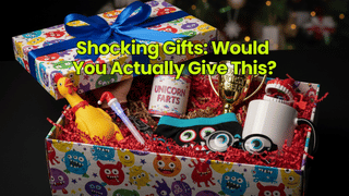 Shocking Gifts: Would You Actually Give This?
