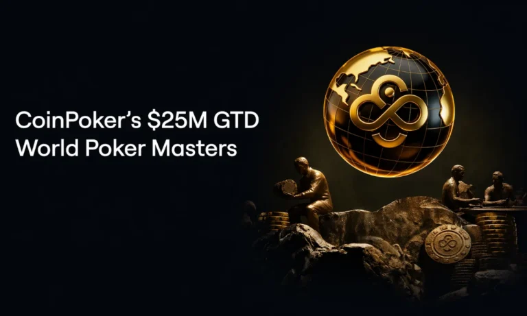 CoinPoker World Poker Masters: $25M Series Breakdown | BitcoinChaser