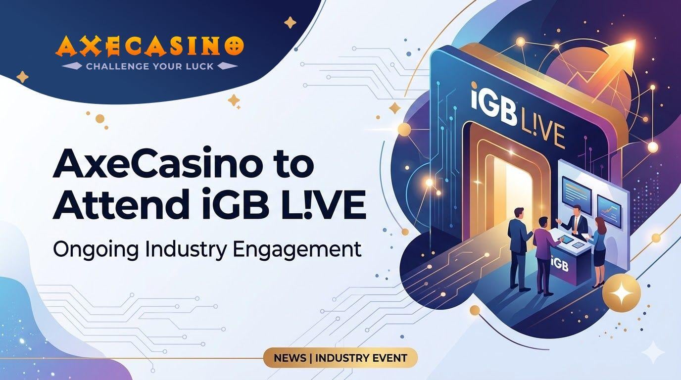 AxeCasino to Attend iGB L!VE 2026 Following Front-End Update Focused on Usability and Cross-Device Performance - Brave New Coin