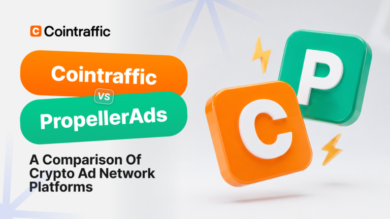 Cointraffic Vs PropellerAds: Which One Actually Works For Crypto? • Cointraffic
