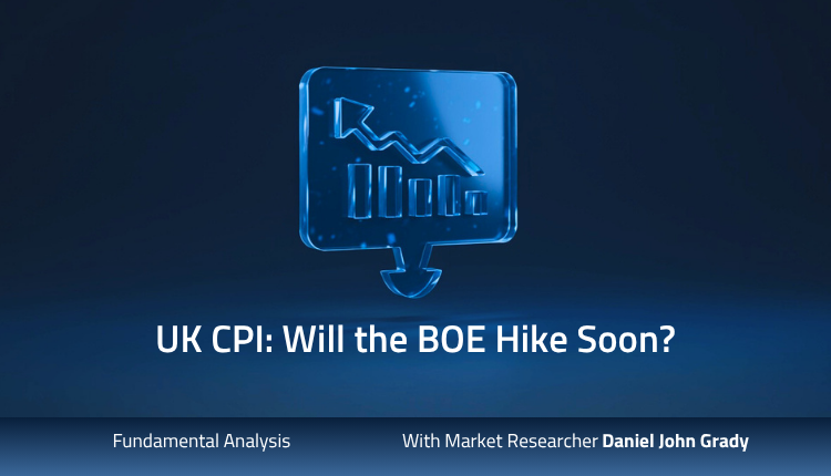 UK CPI: Will the BOE Hike Soon?
