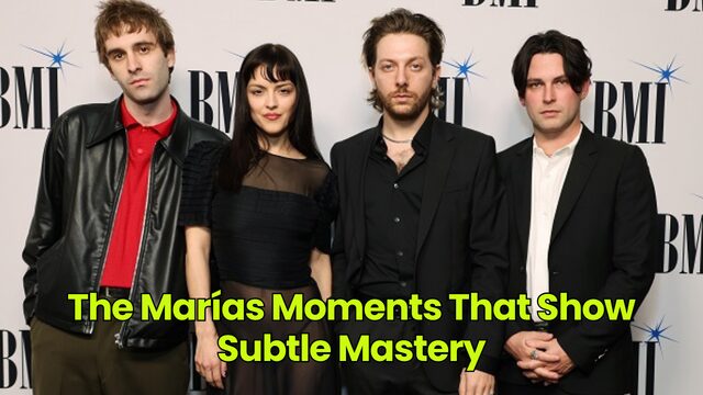 The Marías Moments That Show Subtle Mastery