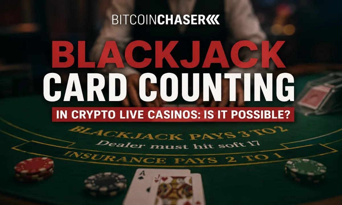 Blackjack Card Counting in Crypto Live Casinos: Is It Possible? | BitcoinChaser