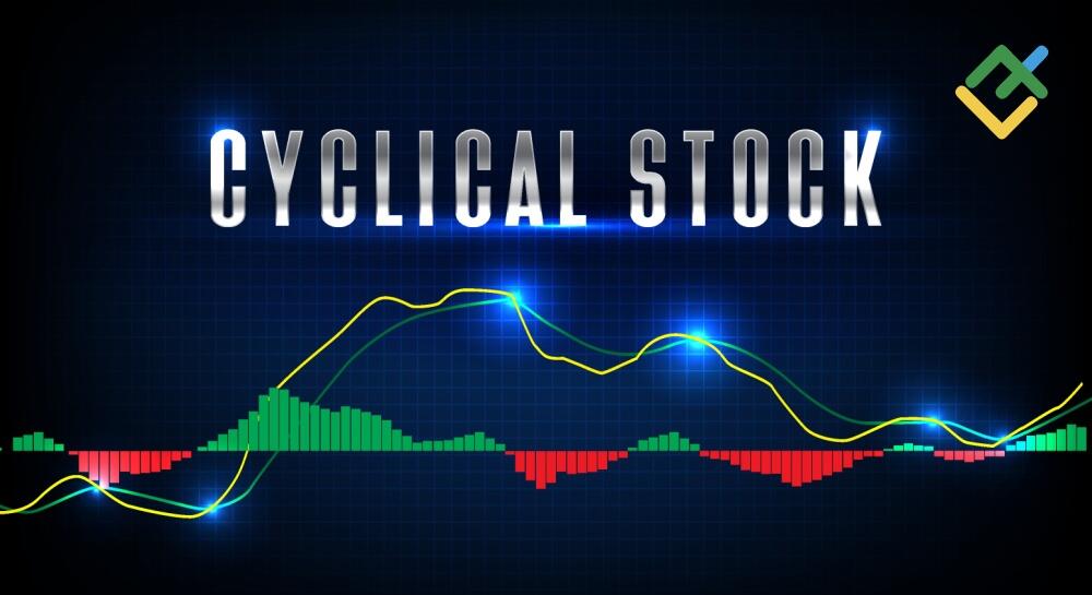What Are Cyclical Stocks? Definition, Examples & Sectors | LiteFinance