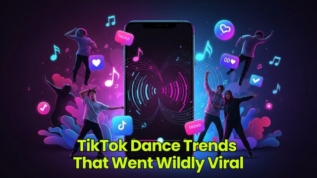 TikTok Dance Trends That Went Wildly Viral